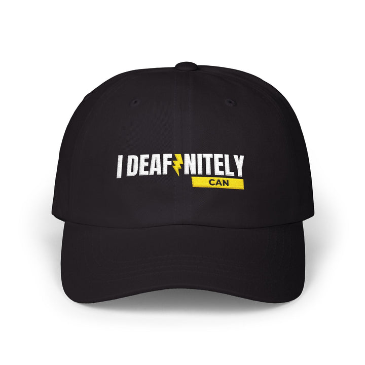 I Deafinitely Can Embroidered Classic Dad Cap - The Kindness Cause