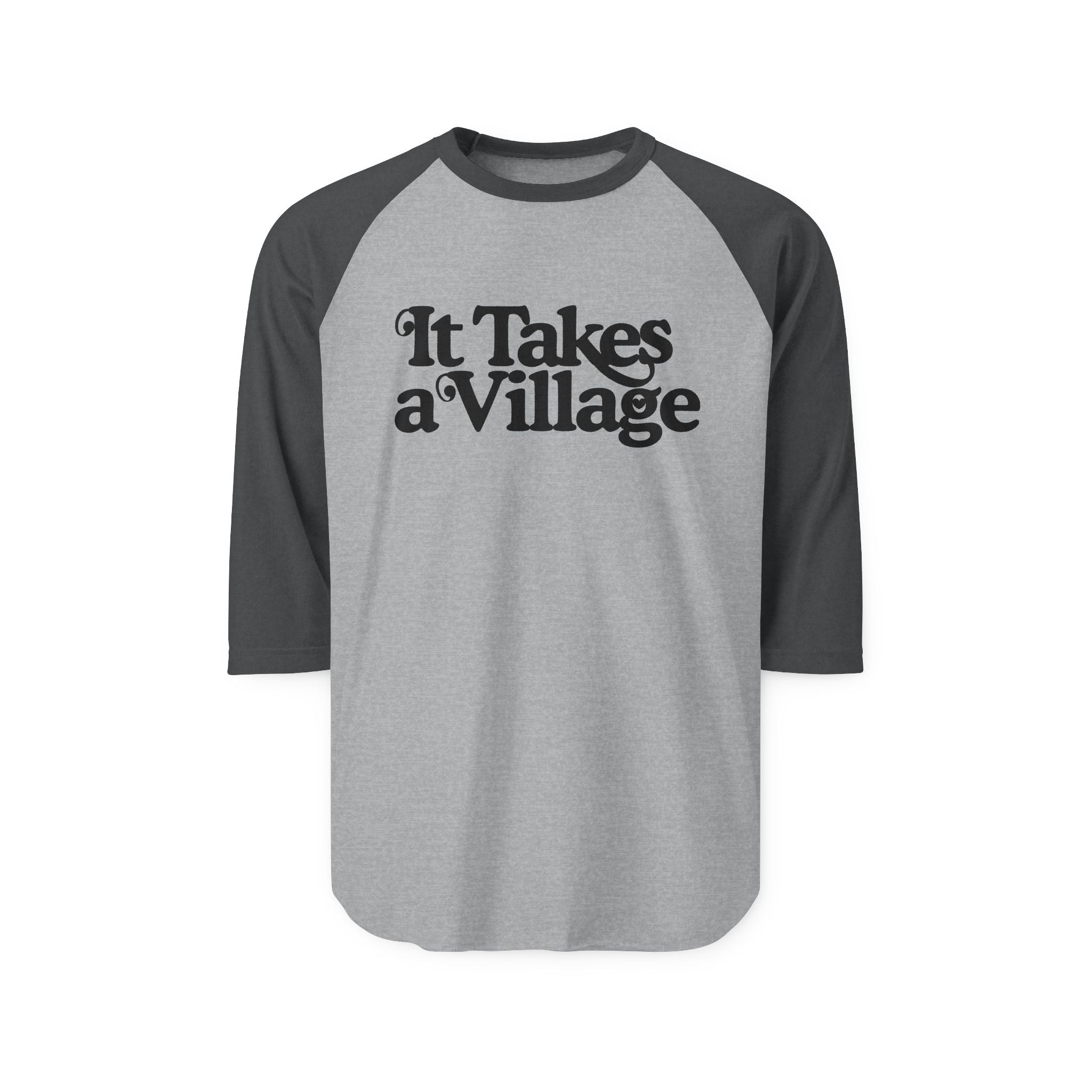 It Takes A Village Unisex Three - Quarter Sleeve Raglan Shirt - The Kindness Cause
