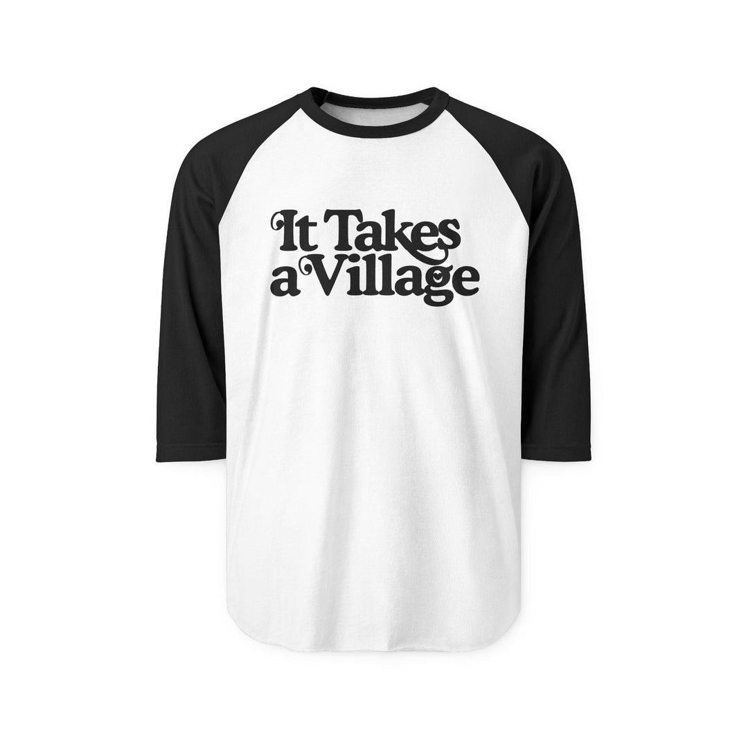 It Takes A Village Unisex Three - Quarter Sleeve Raglan Shirt - The Kindness Cause