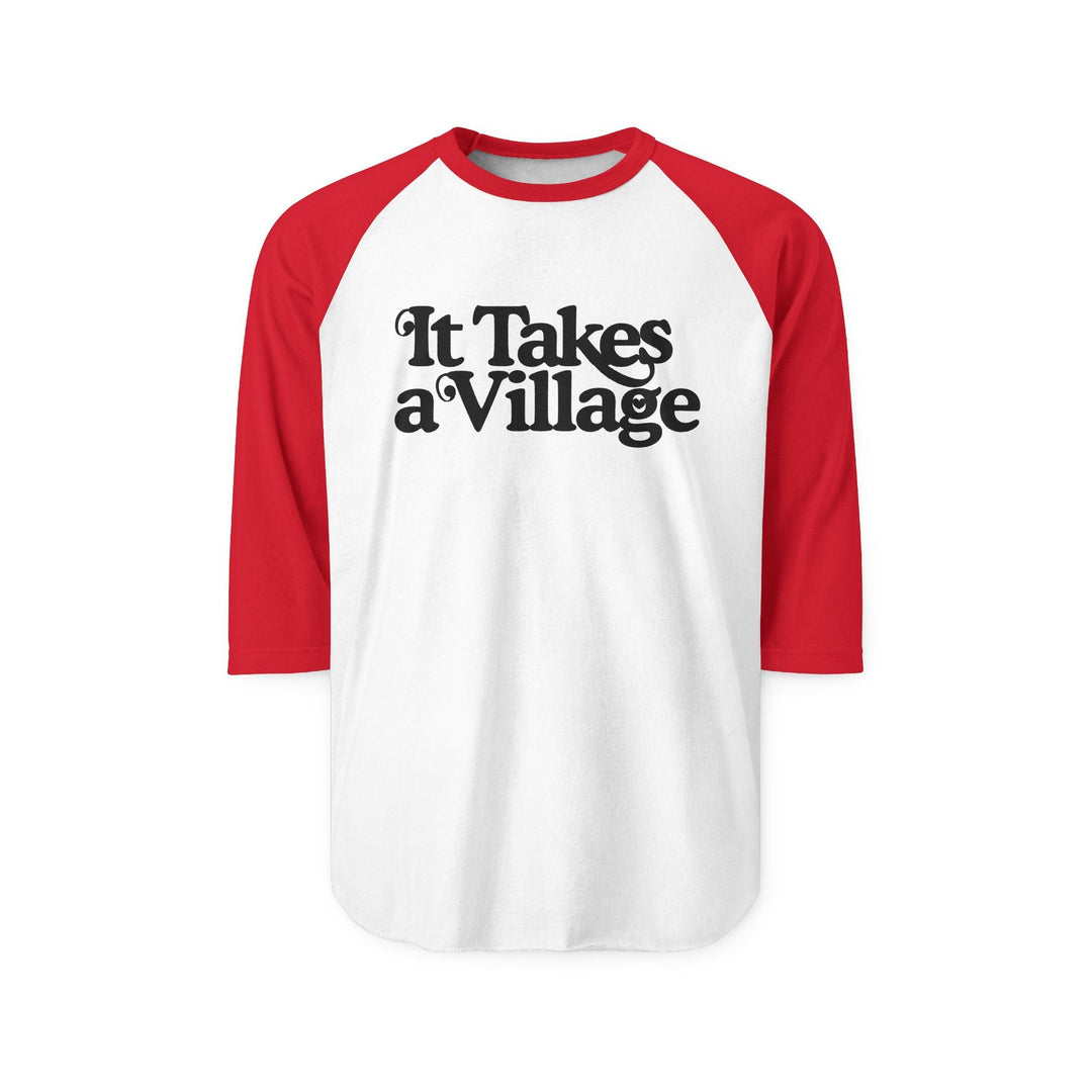 It Takes A Village Unisex Three - Quarter Sleeve Raglan Shirt - The Kindness Cause