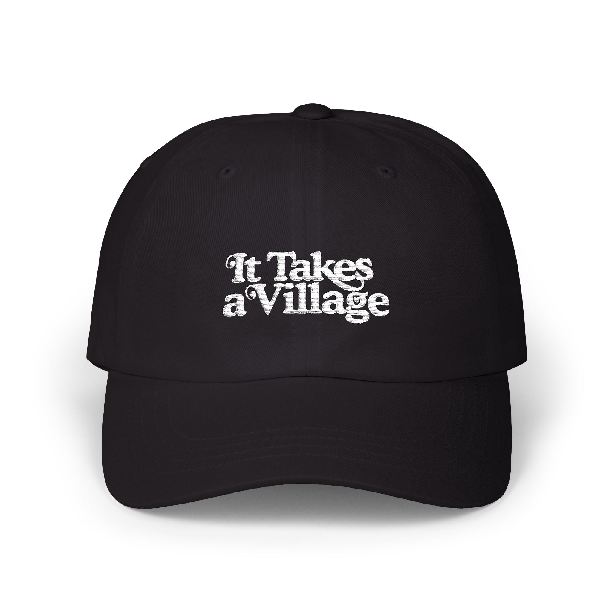 It Takes A Village White Embroidery Classic Dad Cap - The Kindness Cause