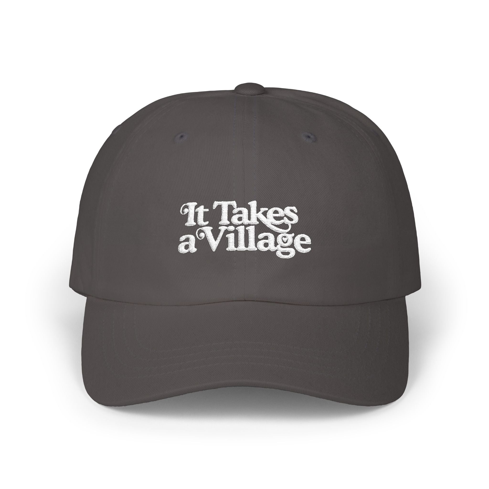 It Takes A Village White Embroidery Classic Dad Cap - The Kindness Cause