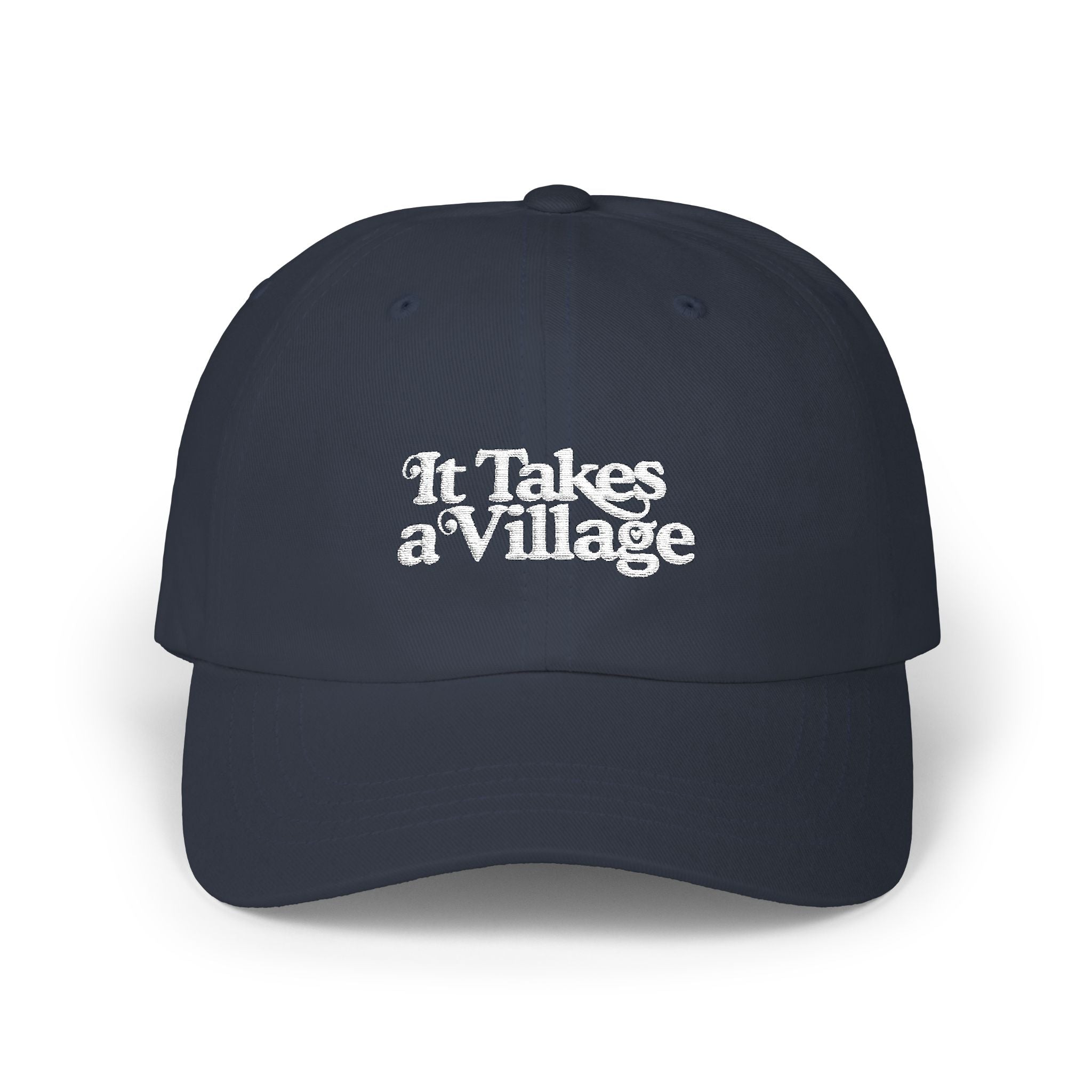 It Takes A Village White Embroidery Classic Dad Cap - The Kindness Cause