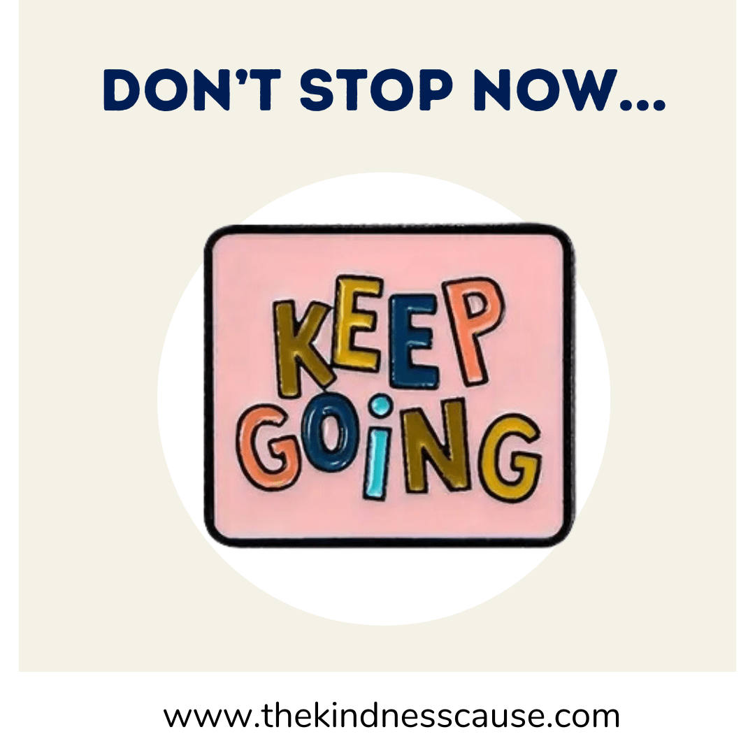 Keep Going Pink Enamel Lapel Pin - The Kindness Cause