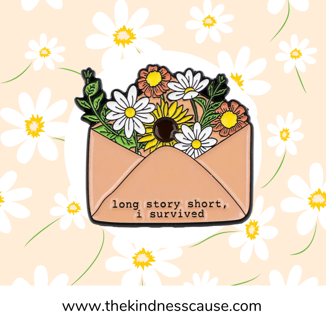 Long Story Short, I Survived Enamel Lapel Pin - The Kindness Cause