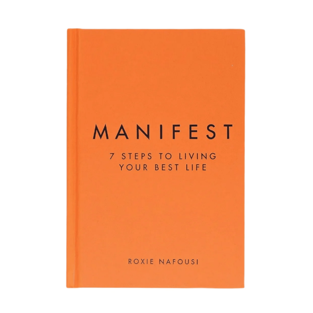 Manifest: 7 Steps To Living Your Best Life - The Kindness Cause