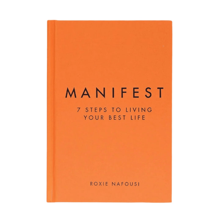 Manifest: 7 Steps To Living Your Best Life - The Kindness Cause