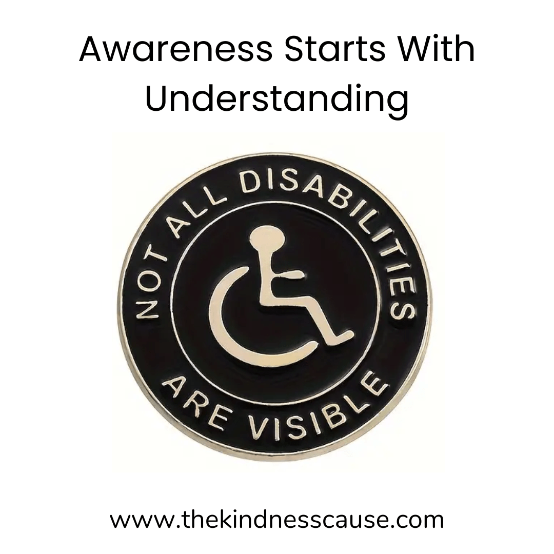 Not All Disabilities Are Visible Enamel Lapel Pin - The Kindness Cause