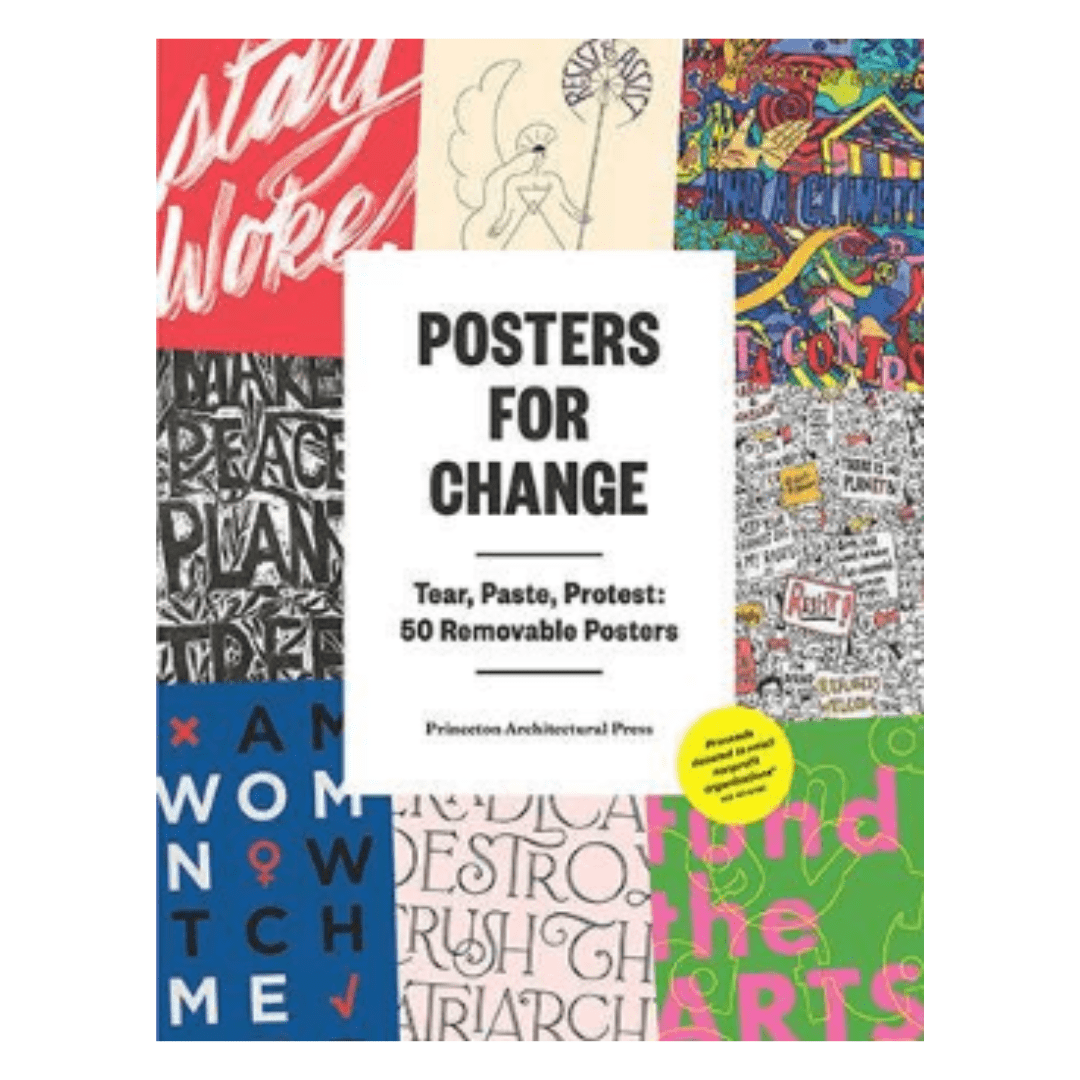 Posters for Change: Tear, Paste, Protest: 50 Removable Posters - The Kindness Cause