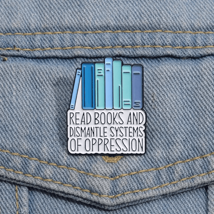 Read Books &amp; Dismantle Systems of Oppression Enamel Lapel Pin - The Kindness Cause