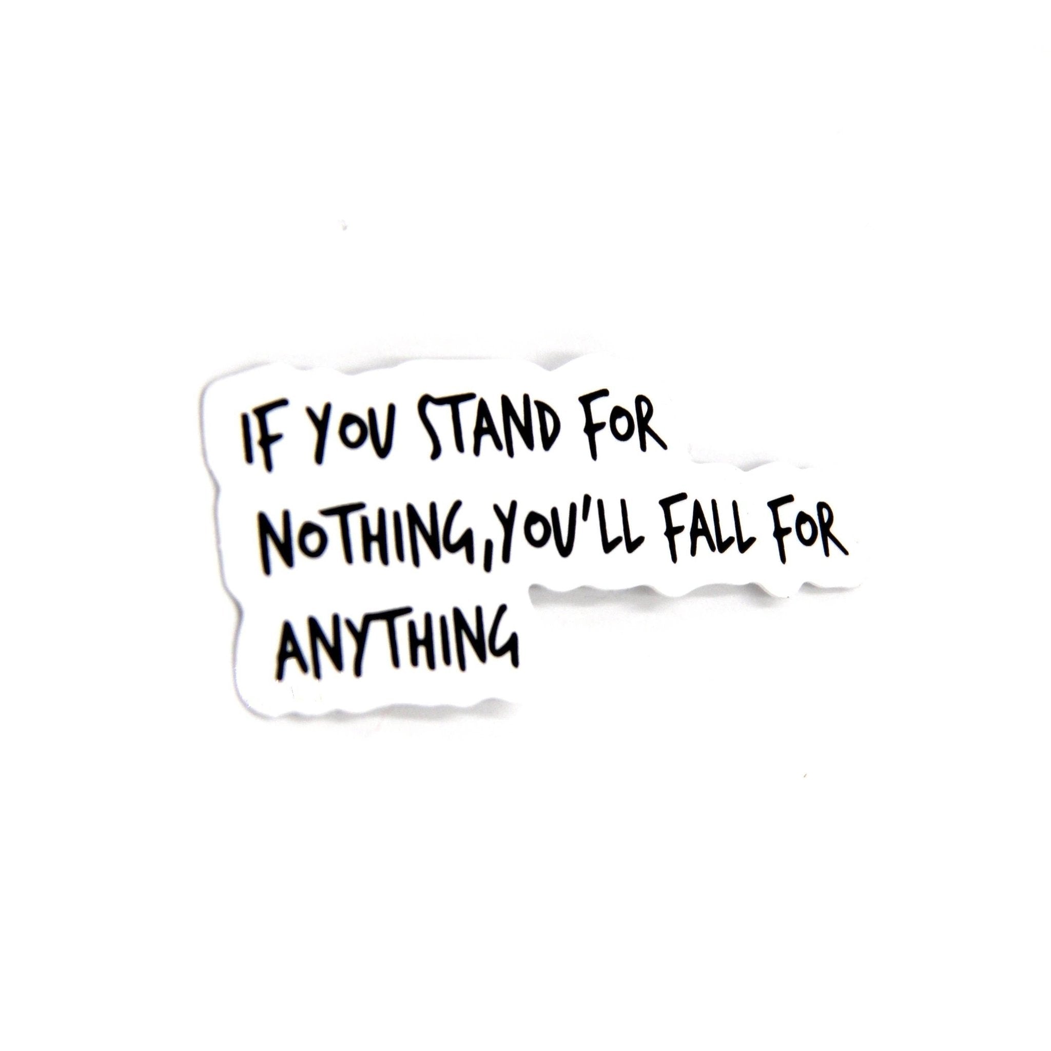 Stand For Something Sticker - The Kindness Cause