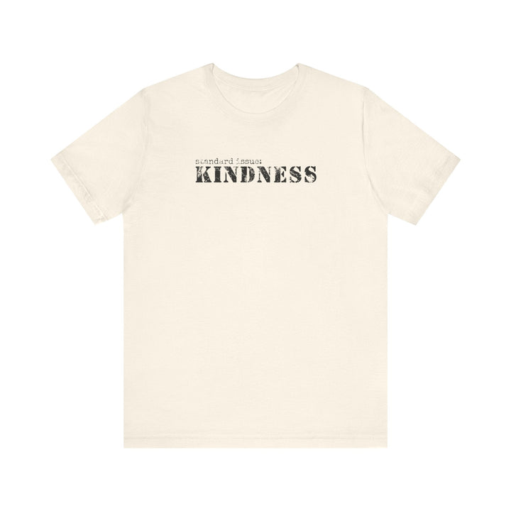 Standard Issue: Kindness Unisex Jersey Short Sleeve Tee - The Kindness Cause