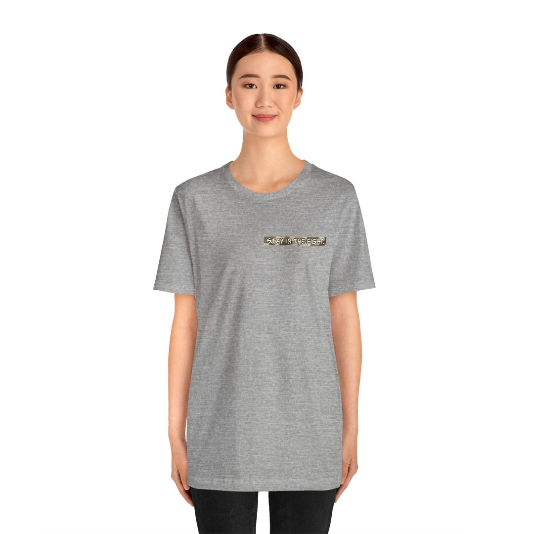 Stay In The Fight Unisex Jersey Short Sleeve Tee - The Kindness Cause