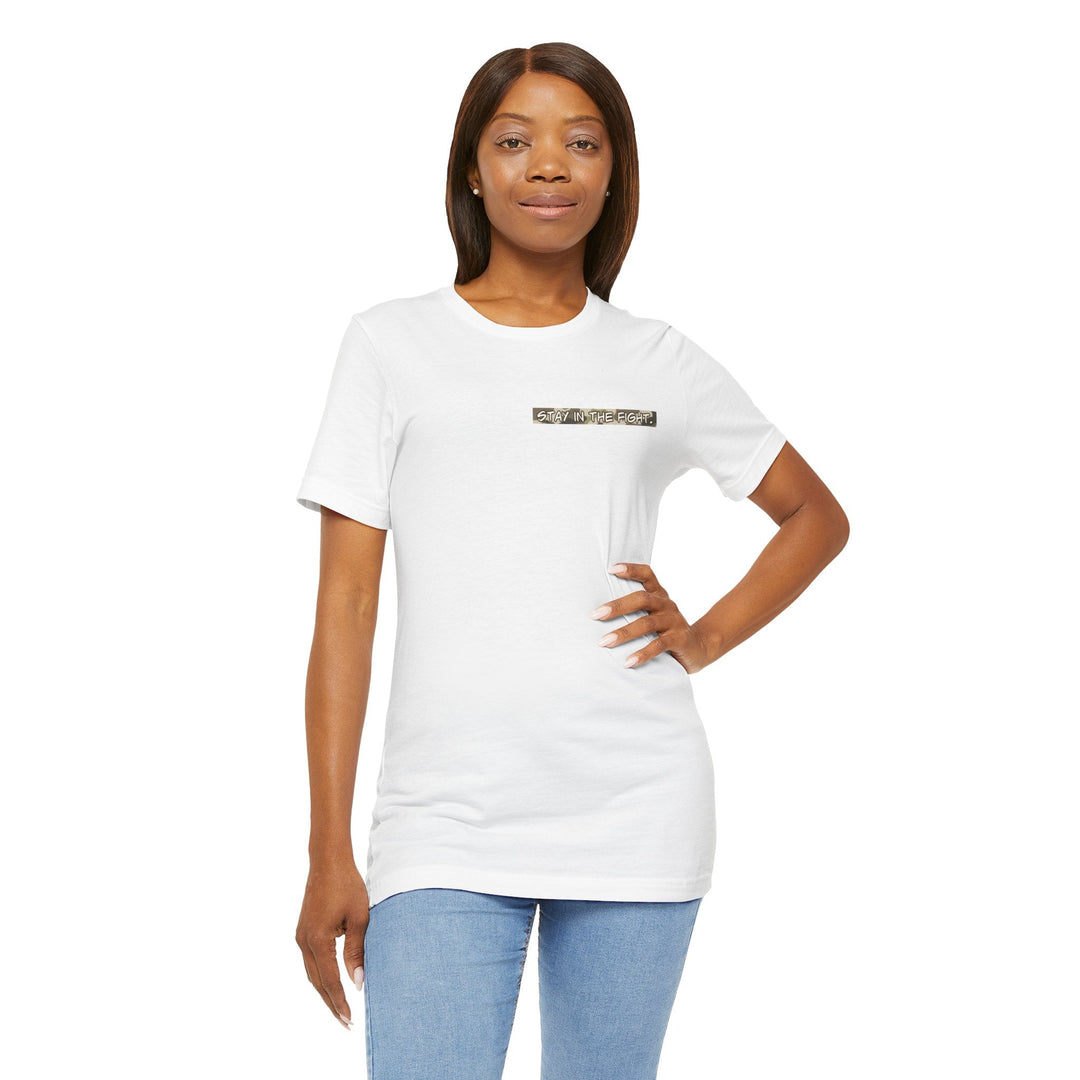 Stay In The Fight Unisex Jersey Short Sleeve Tee - The Kindness Cause