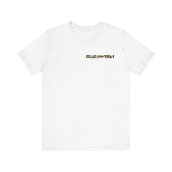 Stay In The Fight Unisex Jersey Short Sleeve Tee - The Kindness Cause