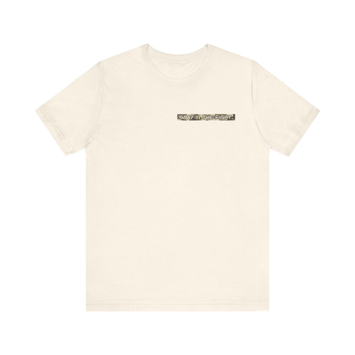 Stay In The Fight Unisex Jersey Short Sleeve Tee - The Kindness Cause