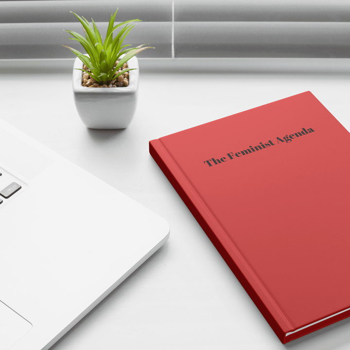 The Feminist Agenda Hardcover Notebook - The Kindness Cause