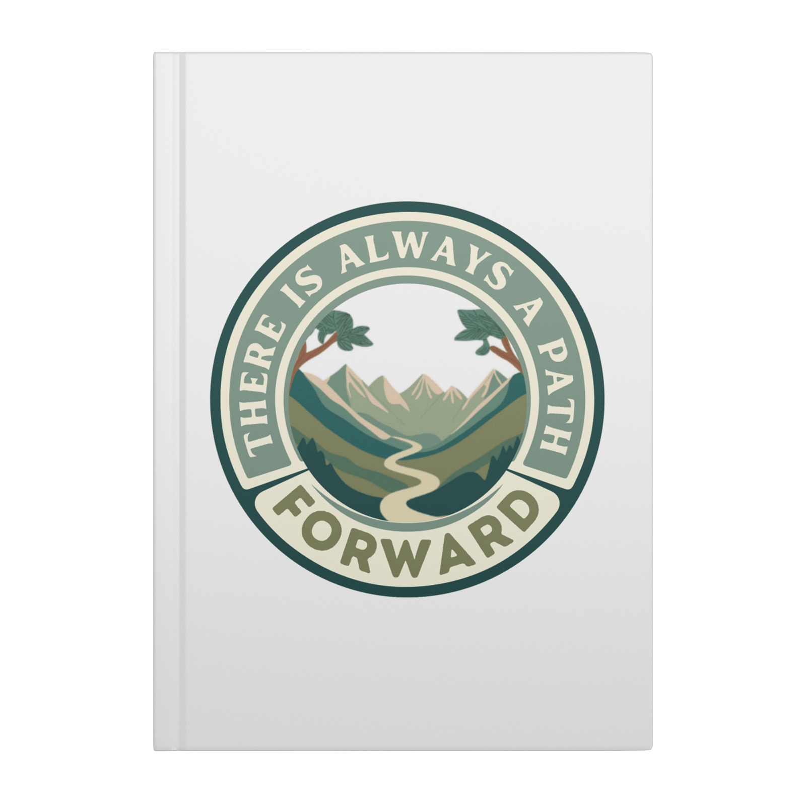 There Is Always A Path Forward Hardcover Notebook - The Kindness Cause
