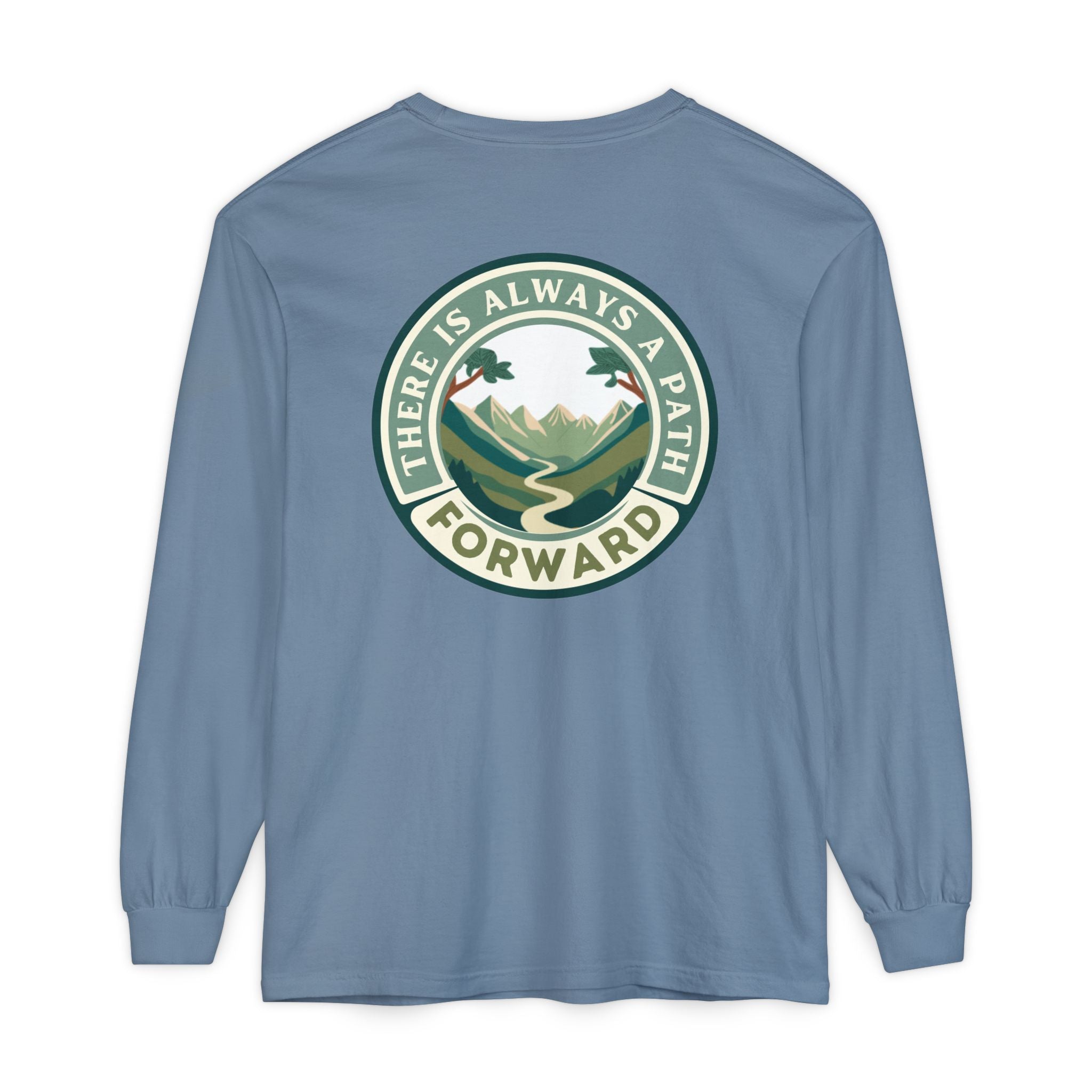 There Is Always A Path Forward Unisex Garment - dyed Long Sleeve T-Shirt - The Kindness Cause