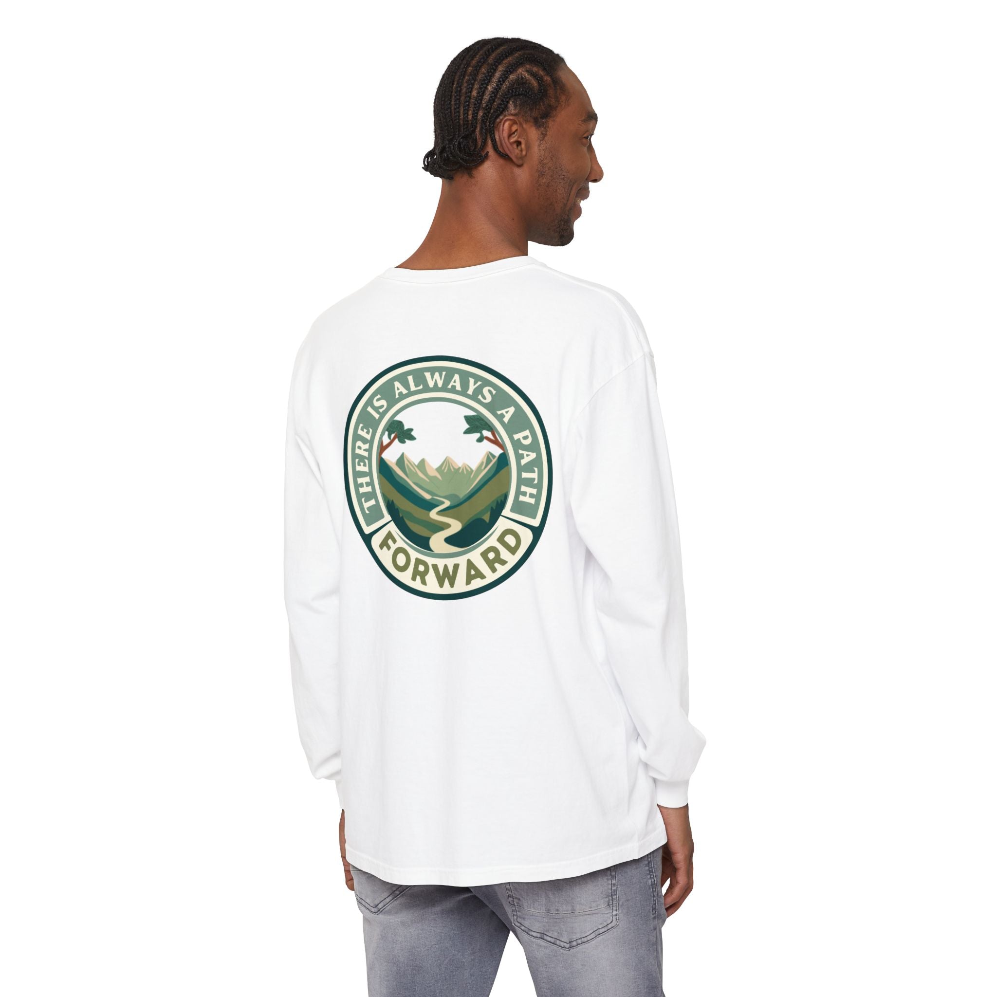 There Is Always A Path Forward Unisex Garment - dyed Long Sleeve T-Shirt - The Kindness Cause