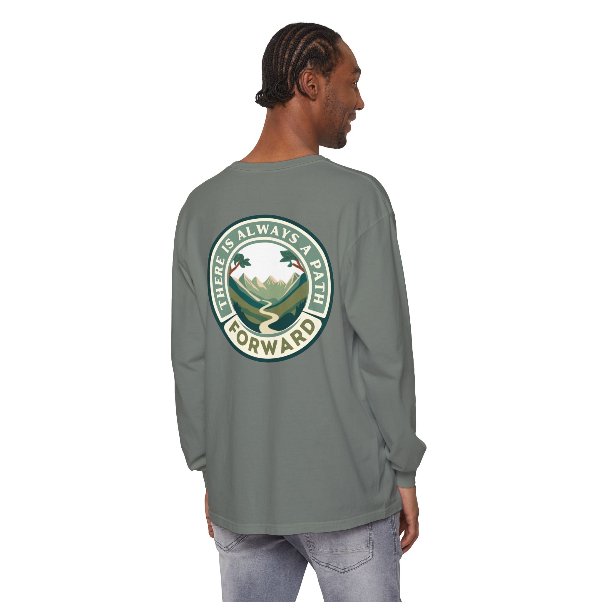 There Is Always A Path Forward Unisex Garment - dyed Long Sleeve T-Shirt - The Kindness Cause
