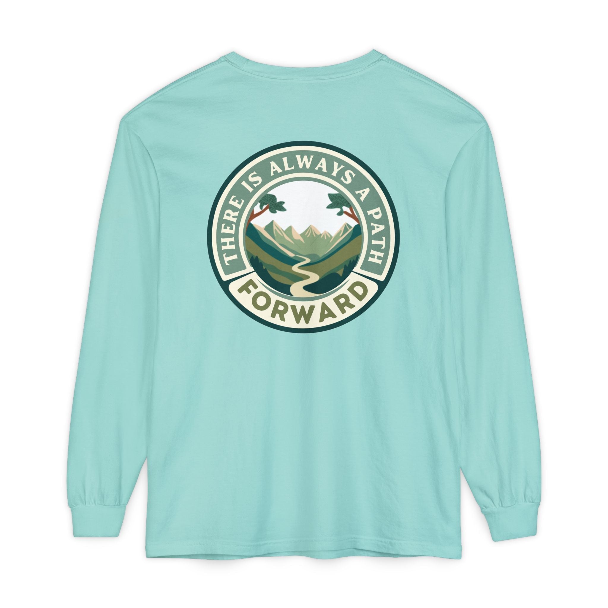There Is Always A Path Forward Unisex Garment - dyed Long Sleeve T-Shirt - The Kindness Cause