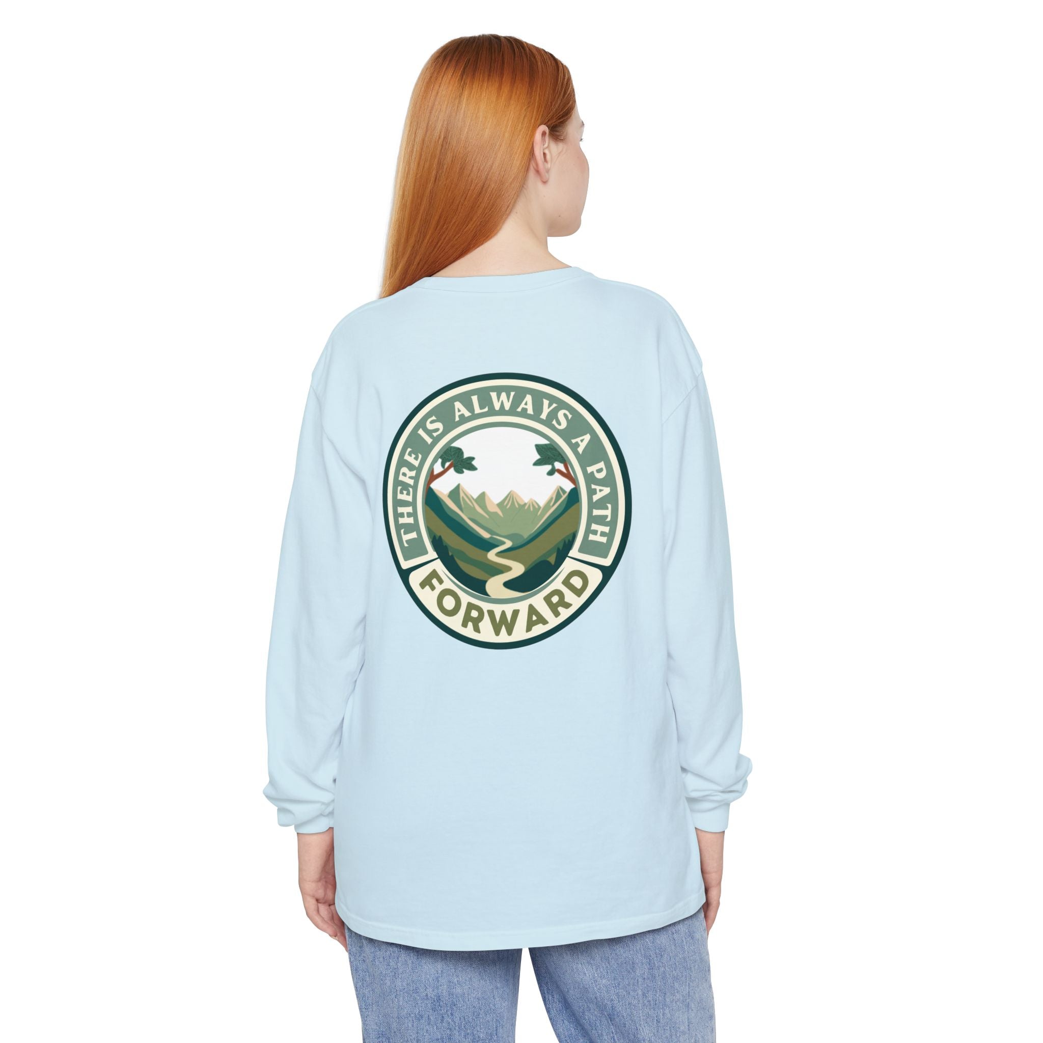 There Is Always A Path Forward Unisex Garment - dyed Long Sleeve T-Shirt - The Kindness Cause