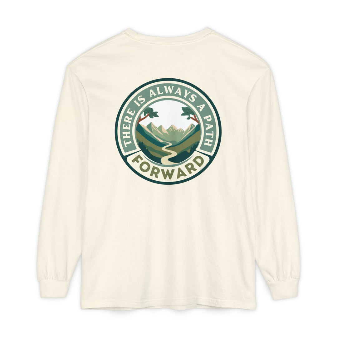 There Is Always A Path Forward Unisex Garment - dyed Long Sleeve T-Shirt - The Kindness Cause