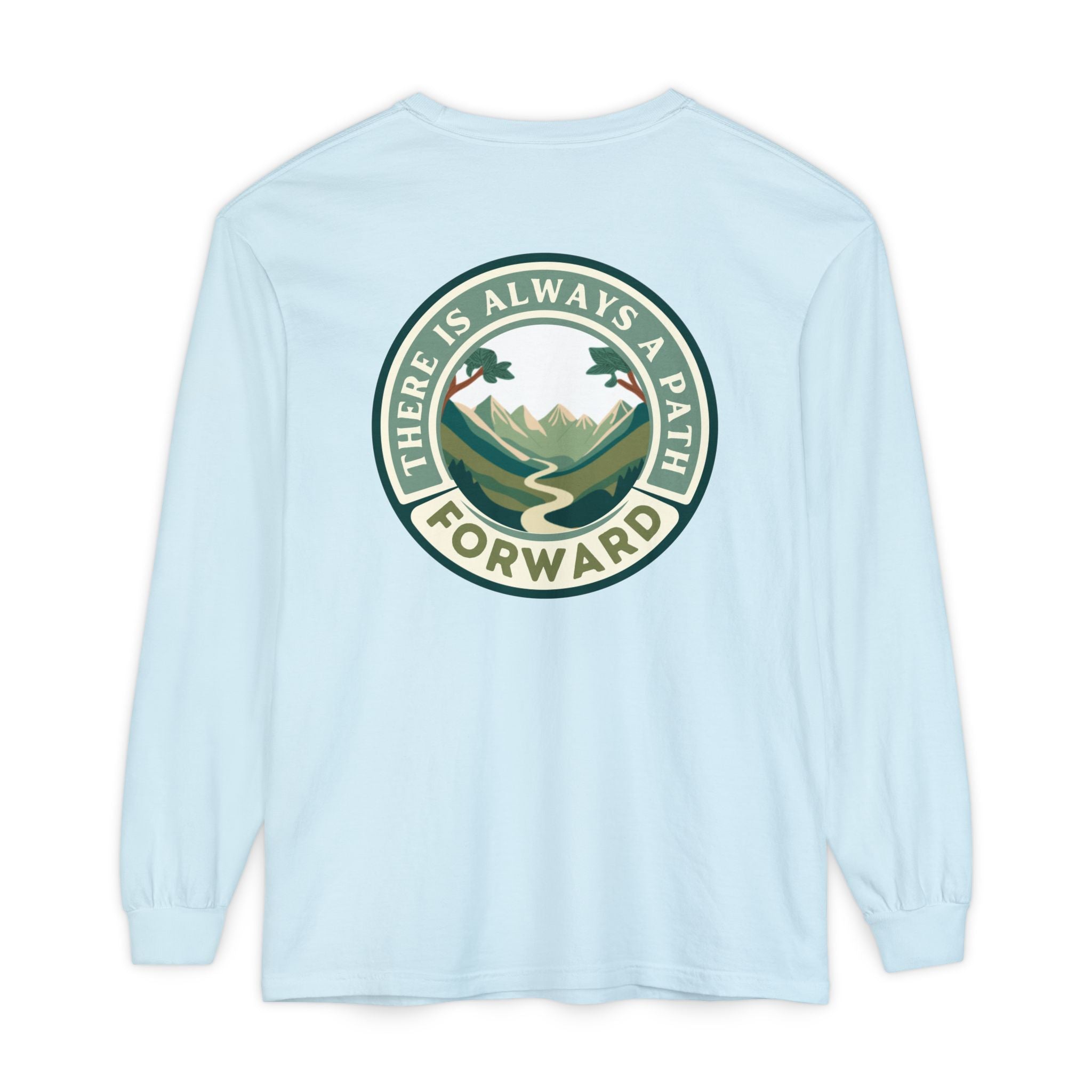 There Is Always A Path Forward Unisex Garment - dyed Long Sleeve T-Shirt - The Kindness Cause