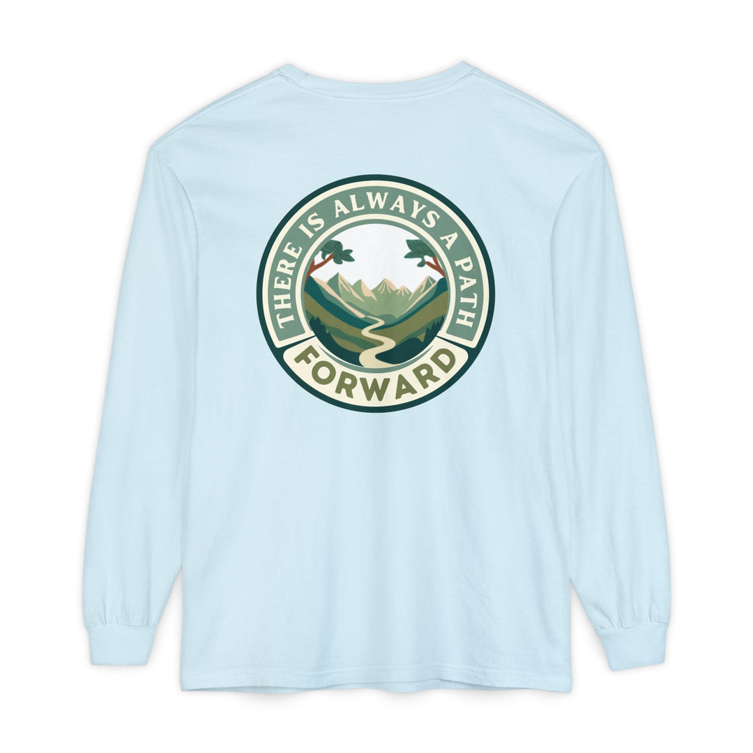 There Is Always A Path Forward Unisex Garment - dyed Long Sleeve T-Shirt - The Kindness Cause