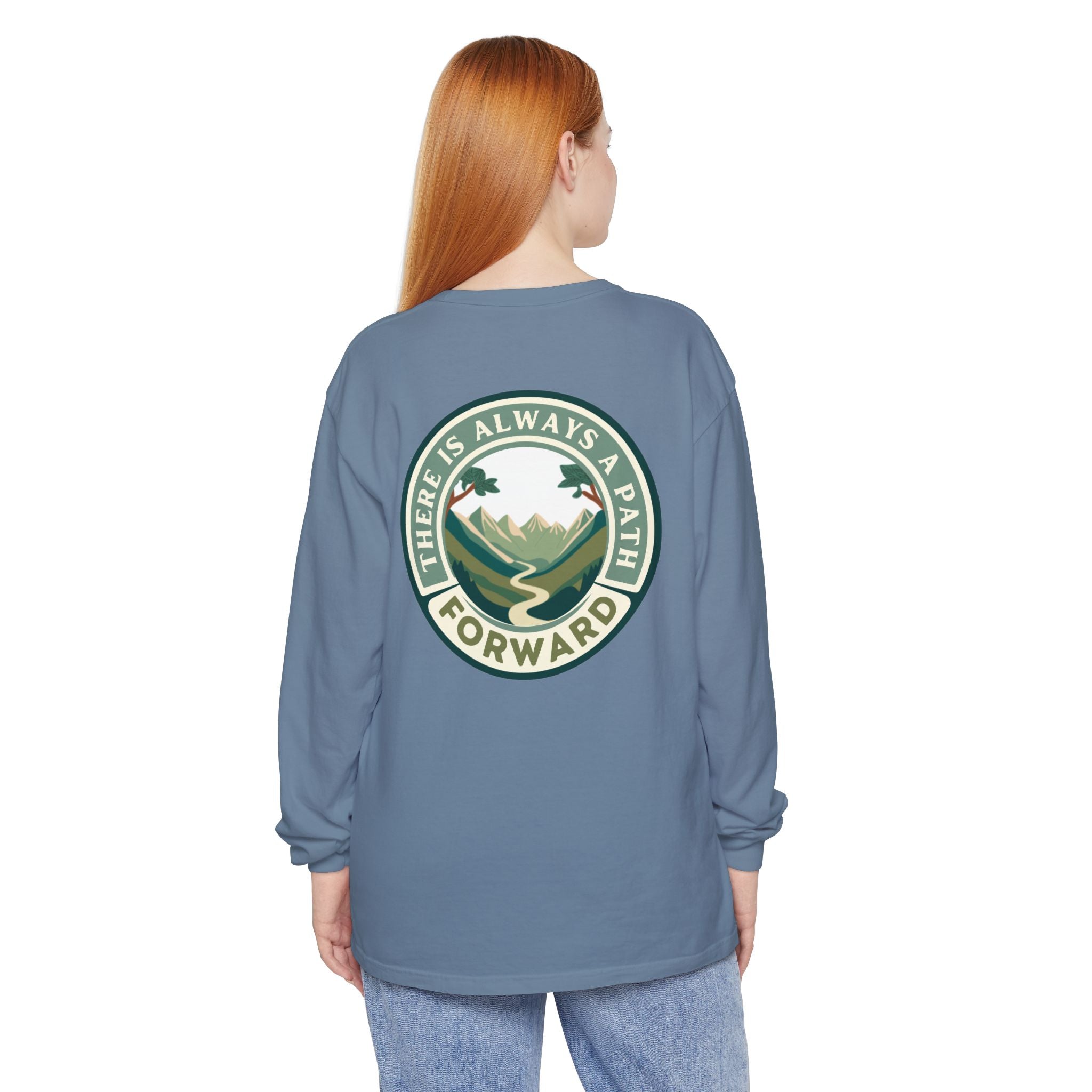 There Is Always A Path Forward Unisex Garment - dyed Long Sleeve T-Shirt - The Kindness Cause
