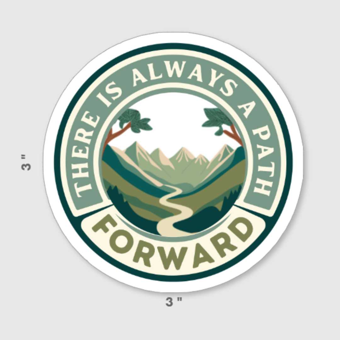 There Is Always A Path Forward Vinyl Sticker - The Kindness Cause