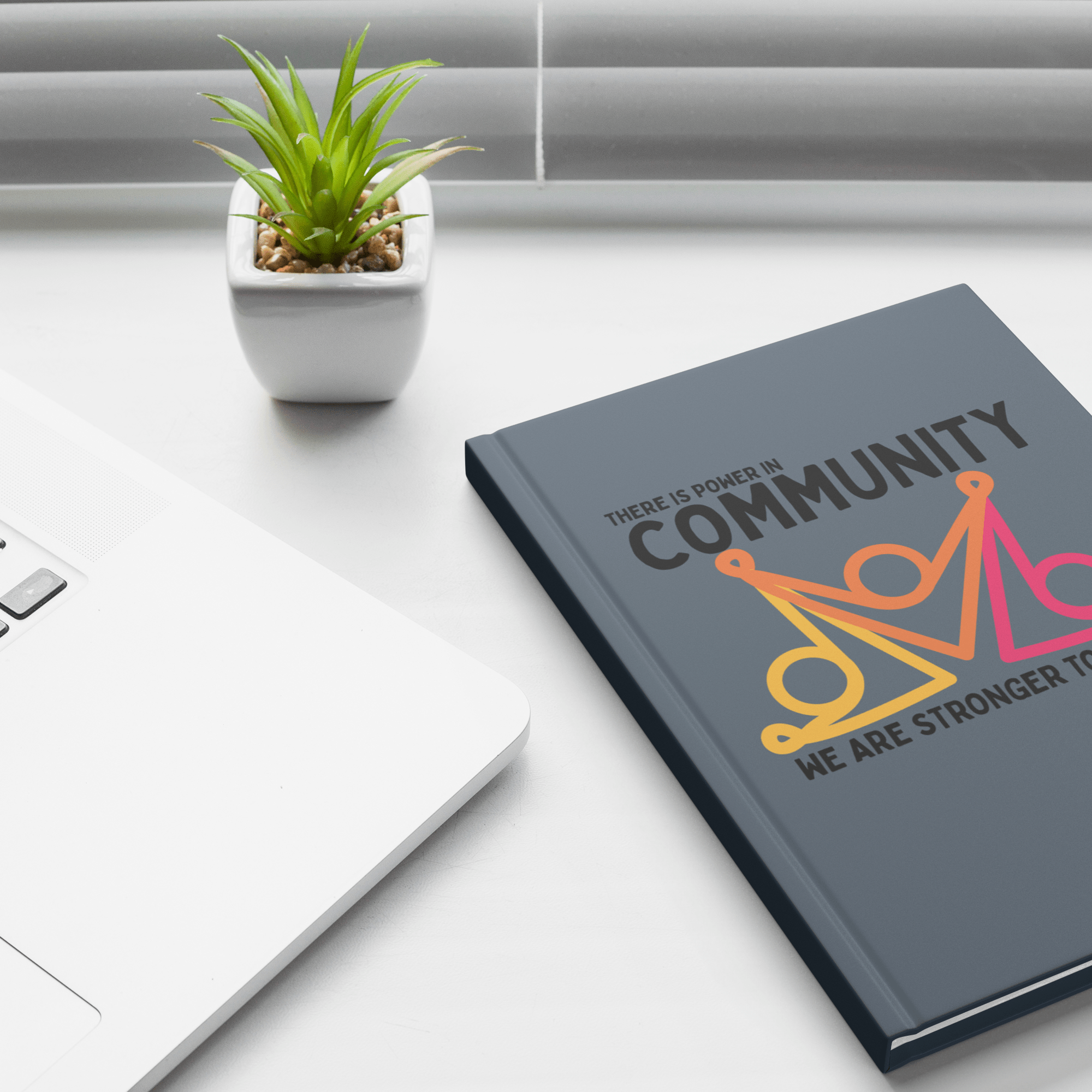 There Is Power In Community Hardcover Notebook - The Kindness Cause