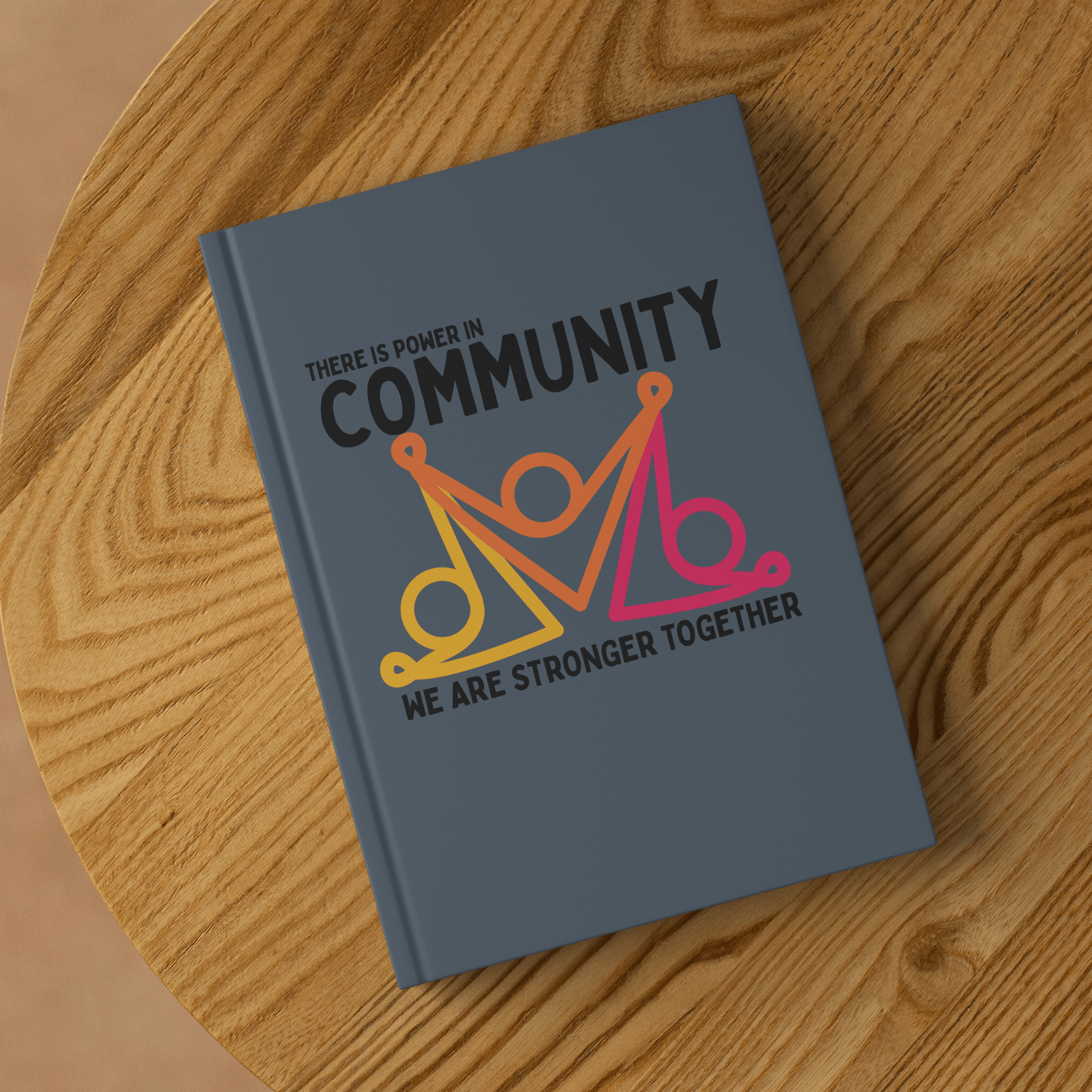 There Is Power In Community Hardcover Notebook - The Kindness Cause