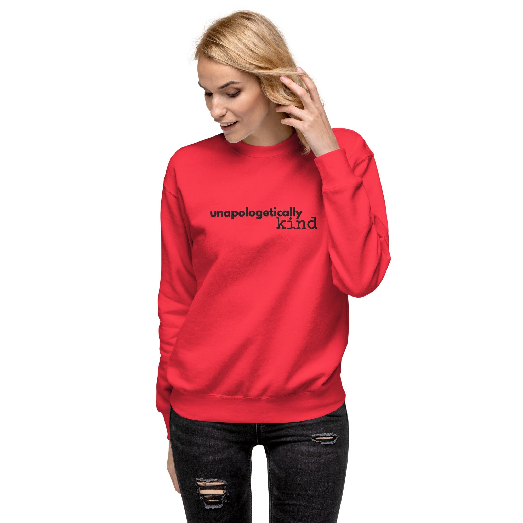 Unapologetically Kind Black Font Unisex Premium Sweatshirt - The Kindness Cause