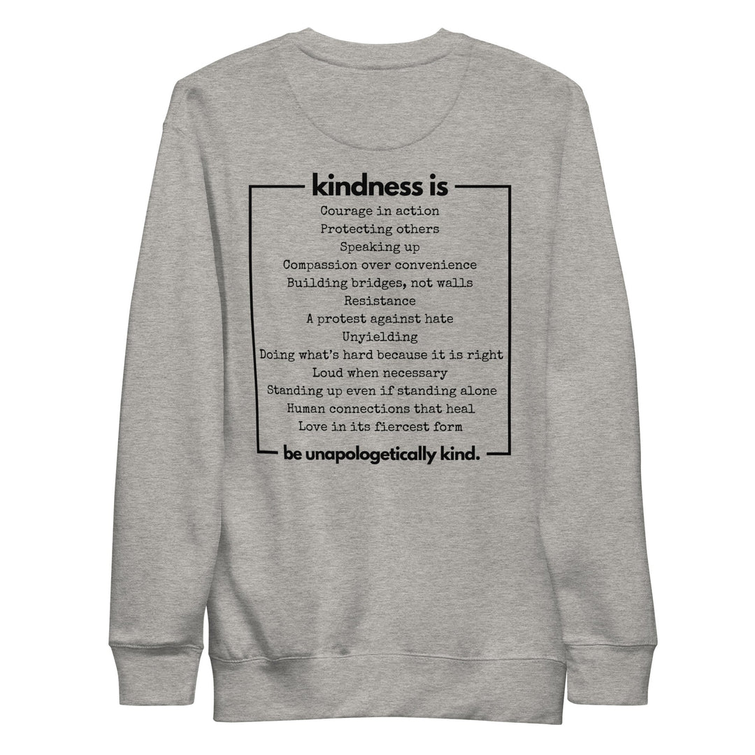 Unapologetically Kind Black Font Unisex Premium Sweatshirt - The Kindness Cause