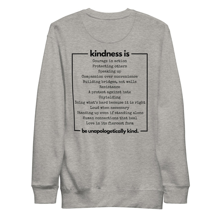 Unapologetically Kind Black Font Unisex Premium Sweatshirt - The Kindness Cause