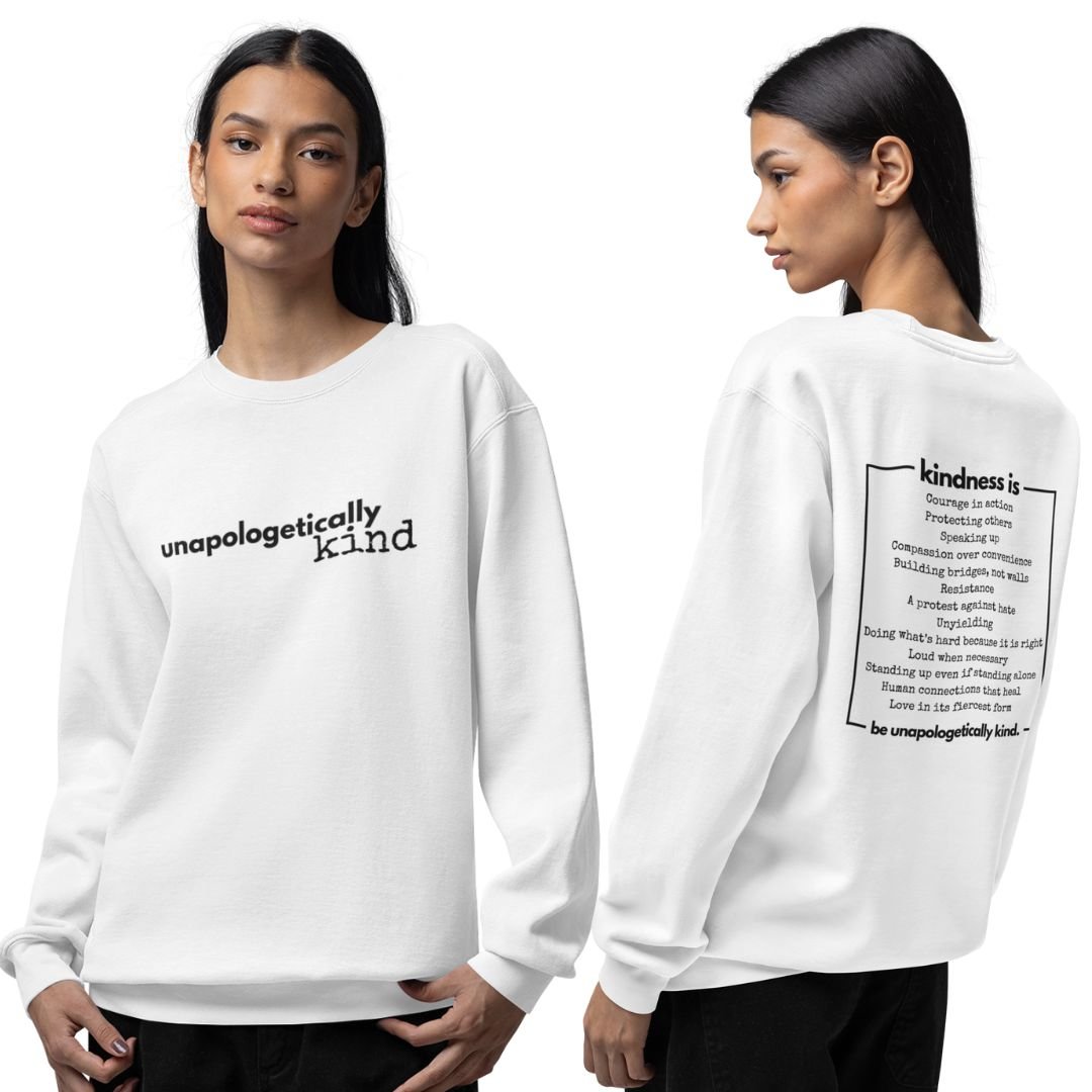 Unapologetically Kind Black Font Unisex Premium Sweatshirt - The Kindness Cause