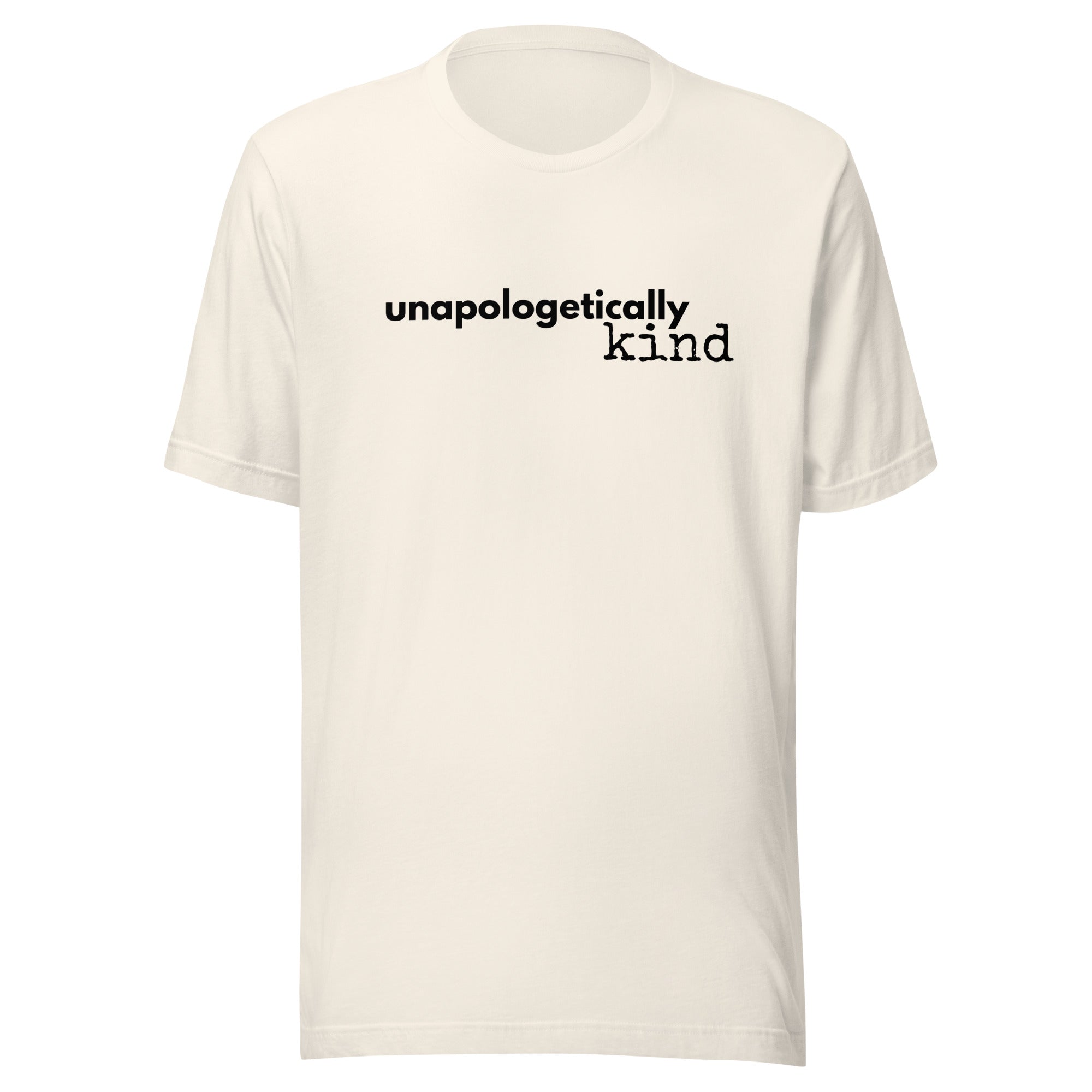 Unapologetically Kind Black Font Unisex T-shirt - The Kindness Cause