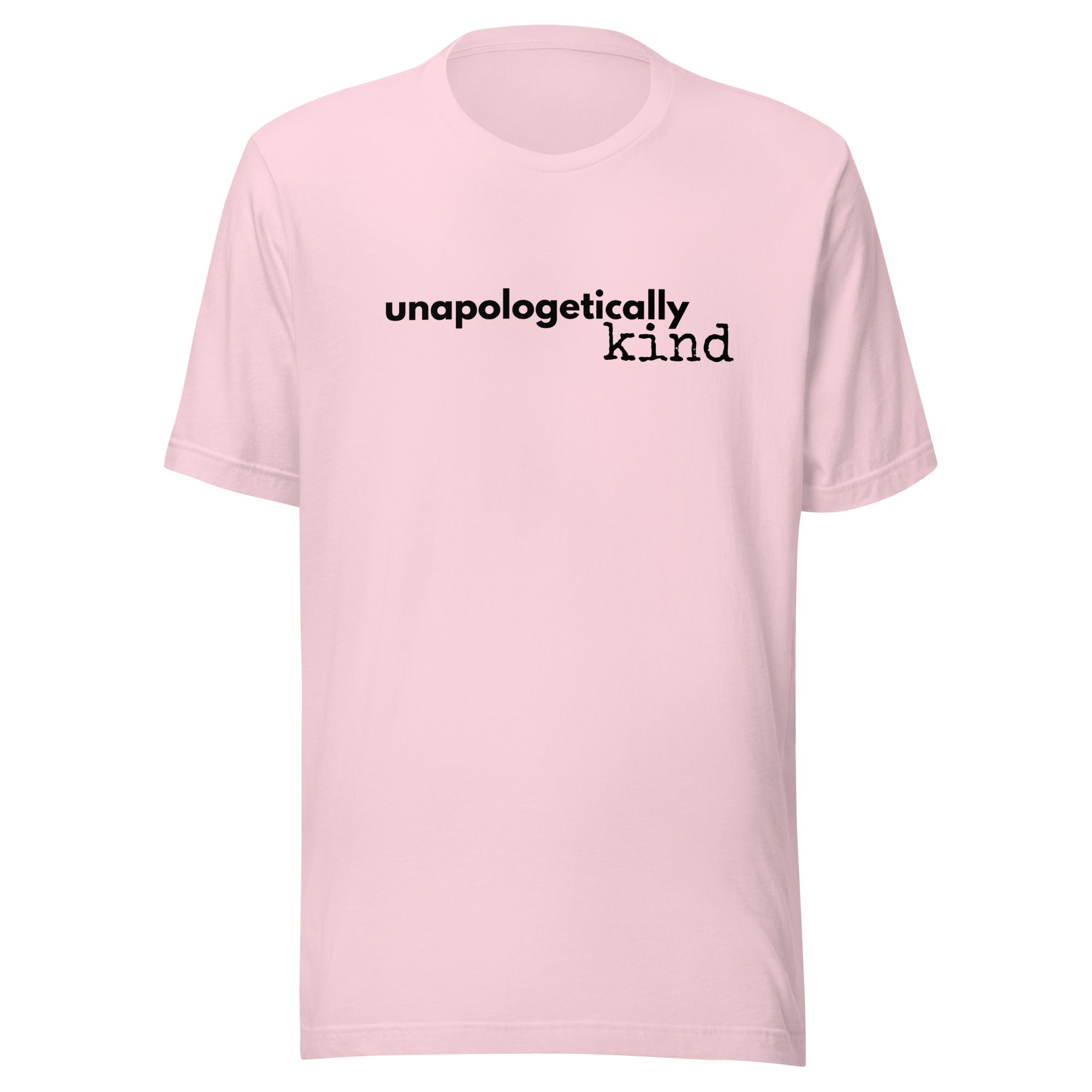 Unapologetically Kind Black Font Unisex T-shirt - The Kindness Cause