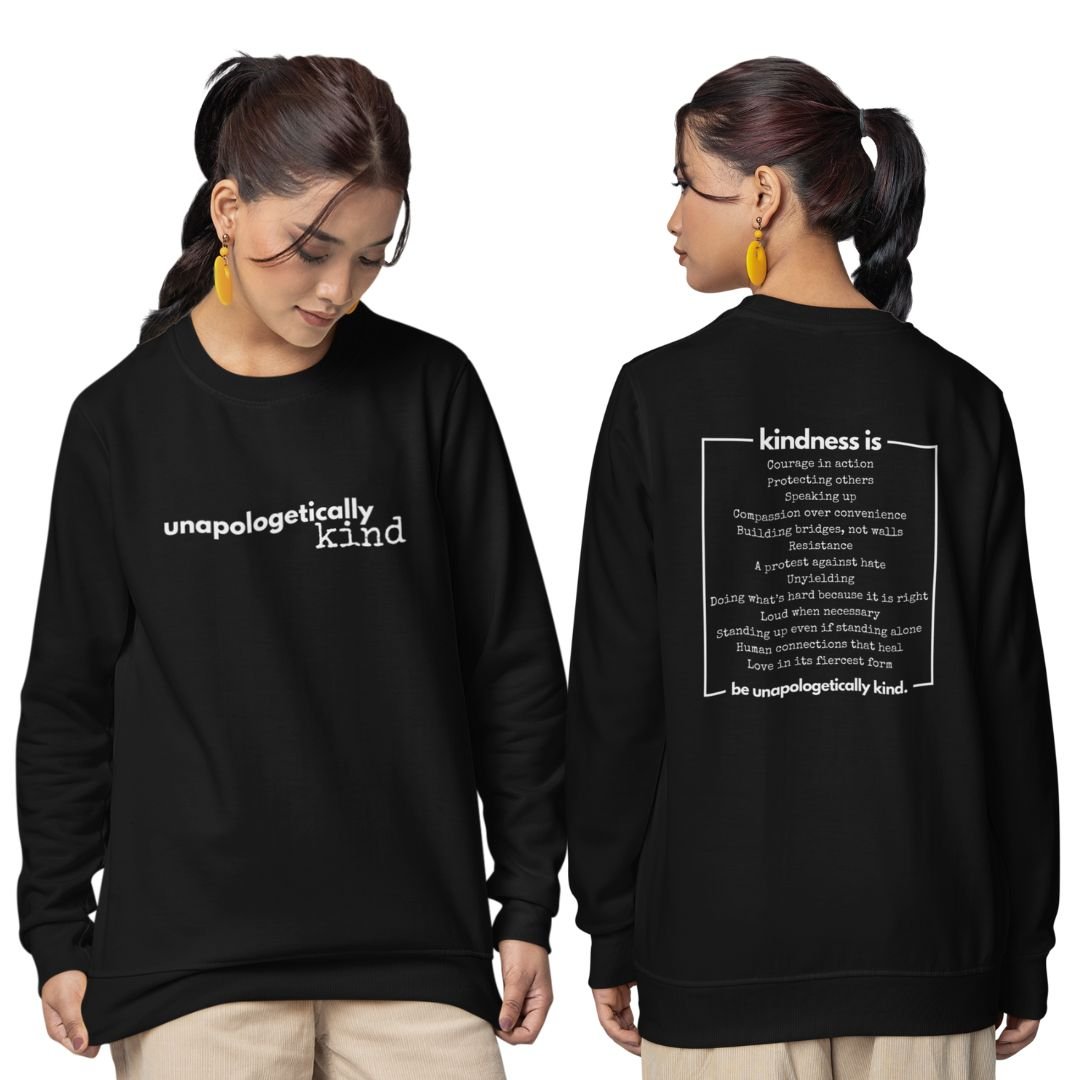 Unapologetically Kind White Font Unisex Premium Sweatshirt - The Kindness Cause