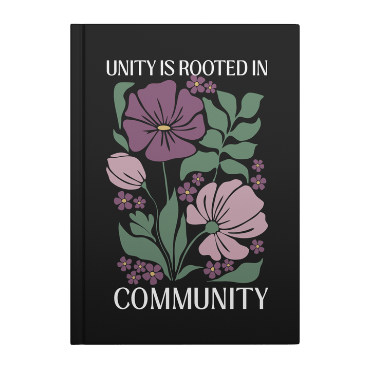 Unity Is Rooted In Community Hardcover Notebook - The Kindness Cause