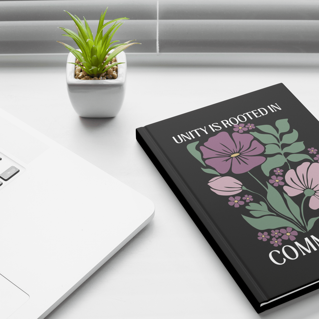 Unity Is Rooted In Community Hardcover Notebook - The Kindness Cause