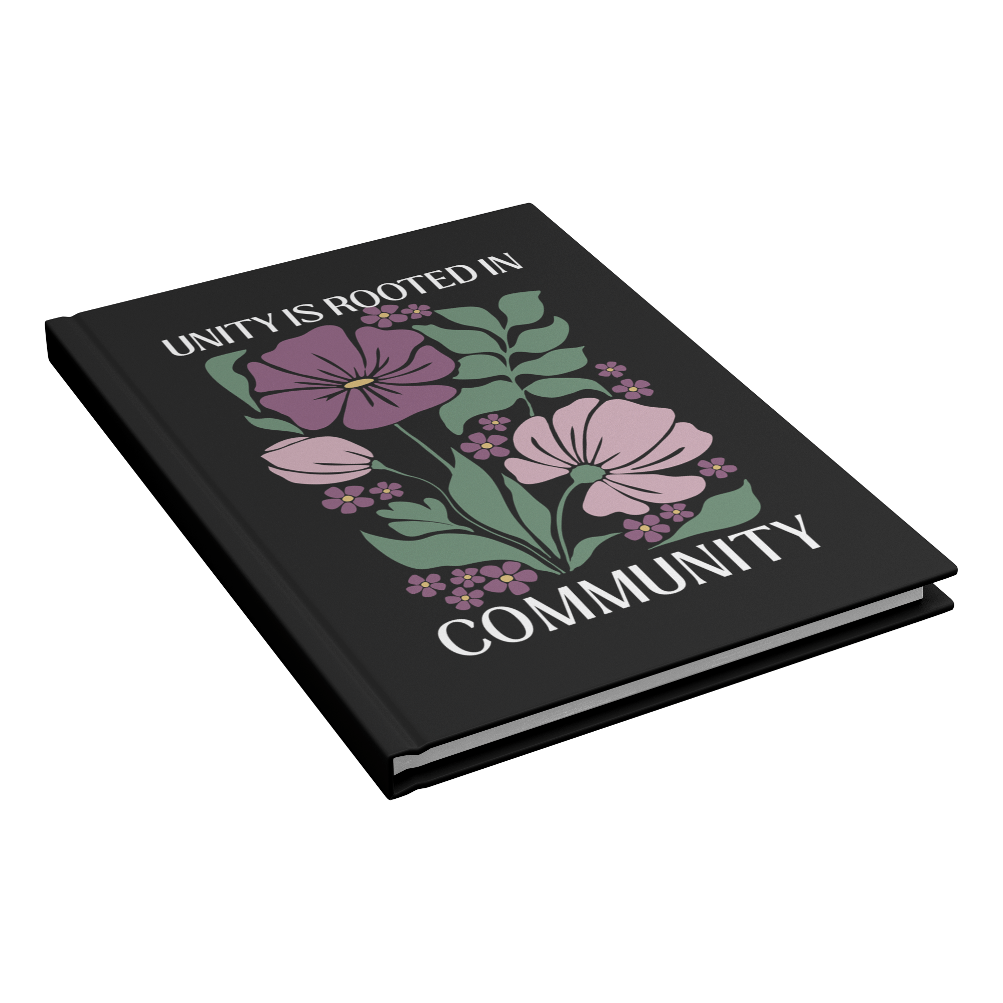 Unity Is Rooted In Community Hardcover Notebook - The Kindness Cause