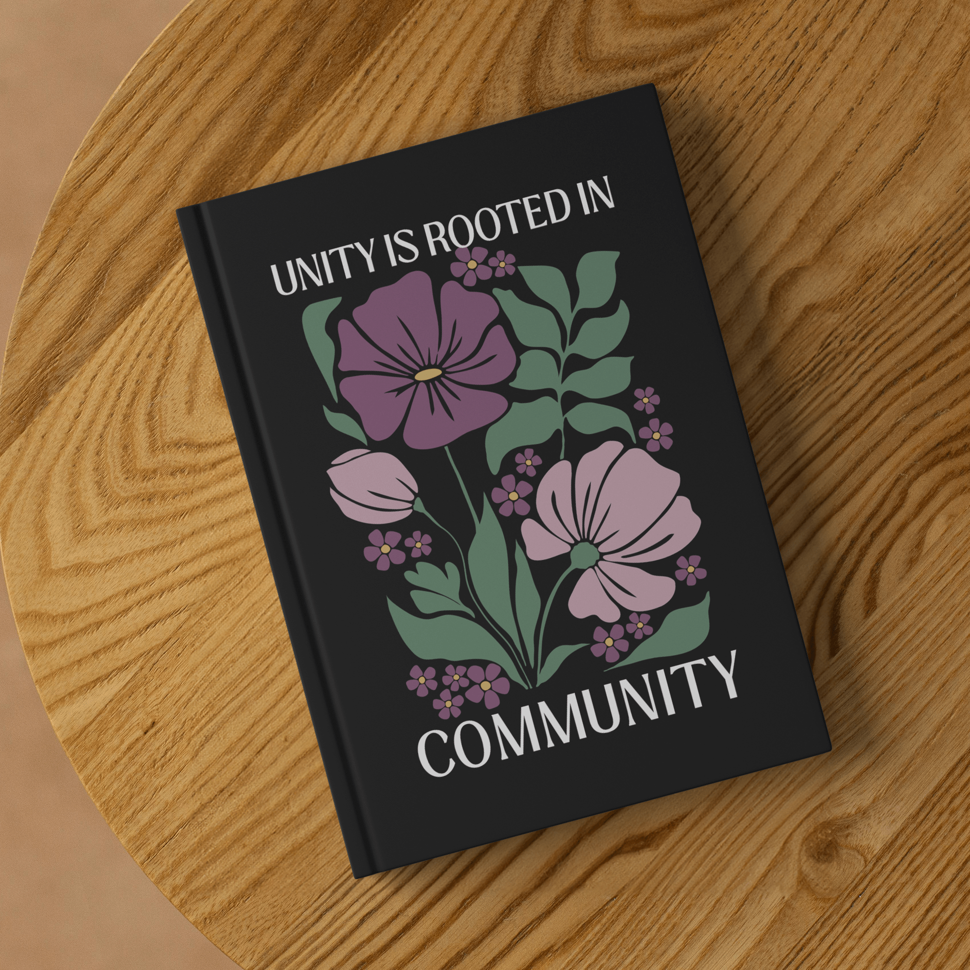 Unity Is Rooted In Community Hardcover Notebook - The Kindness Cause
