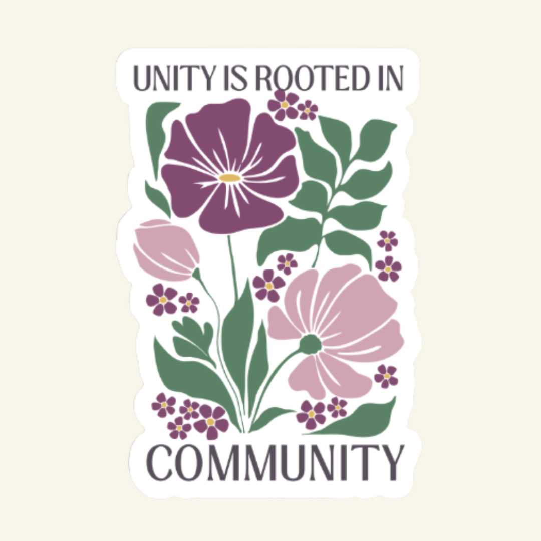 Unity Is Rooted In Community Vinyl Sticker - The Kindness Cause