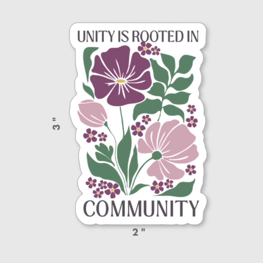 Community Unity Sticker Unity Is Rooted In Community Vinyl Sticker | The Kindness Cause