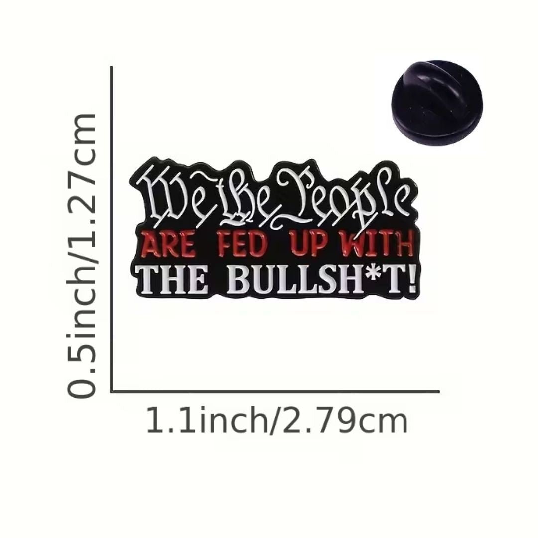 We The People Are Fed Up Lapel Pin - The Kindness Cause