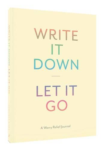 Write It Down, Let It Go: A Worry Relief Journal - The Kindness Cause