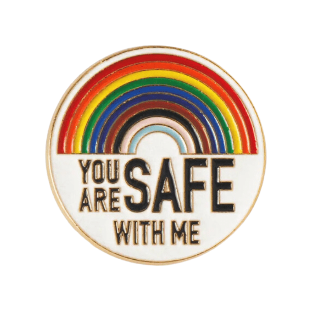 You Are Safe With Me Pride Enamel Pin - The Kindness Cause